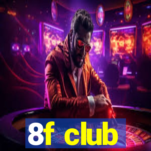 8f club